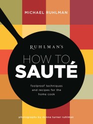 Ruhlman’s How to Saute