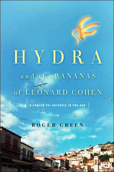 Hydra and the Bananas of Leonard Cohen