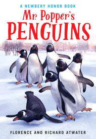 Mr. Popper’s Penguins (Newbery Honor Award Winner)