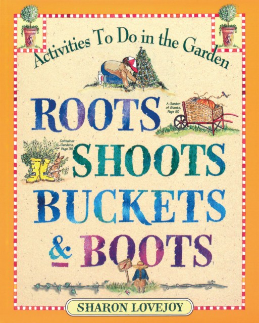 Roots, Shoots, Buckets &#038; Boots
