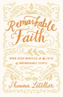 Remarkable Faith