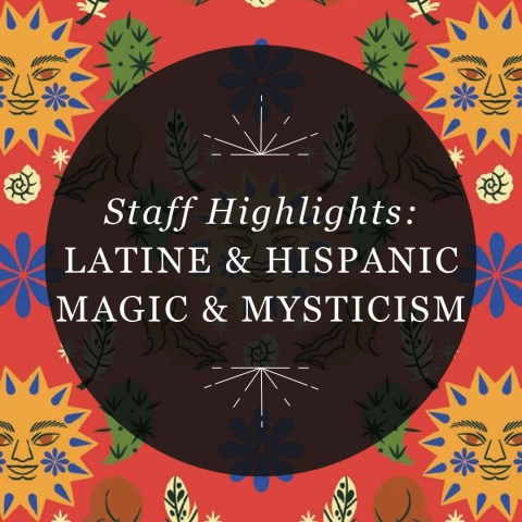 RP Mystic Staff Highlights: Latine and Hispanic Magic & Mysticism