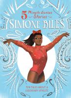 Simone Biles: 5-Minute Genius Stories