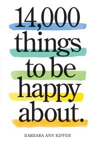14,000 Things to Be Happy About.