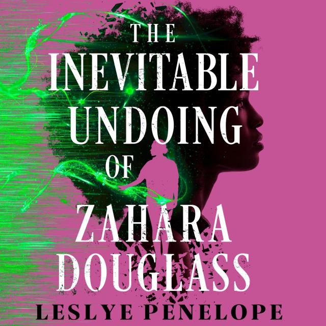 The Inevitable Undoing of Zahara Douglass