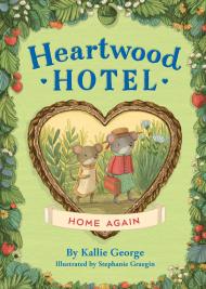 Heartwood Hotel: Home Again