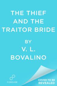 The Thief and the Traitor Bride
