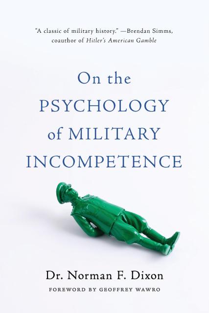 On the Psychology of Military Incompetence