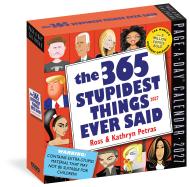 365 Stupidest Things Ever Said Page-A-Day Calendar 2027