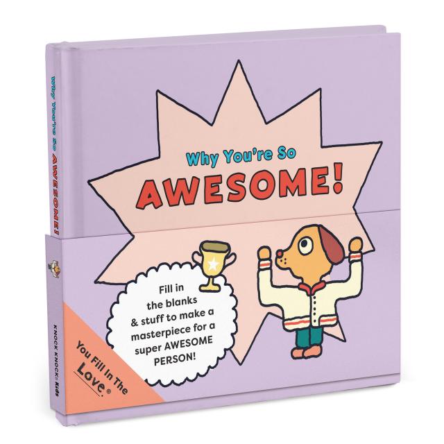 Why You’re So Awesome!: Fill-in-the-Love Book