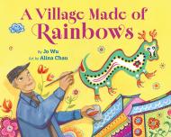 A Village Made of Rainbows