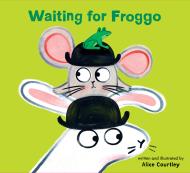 Waiting for Froggo