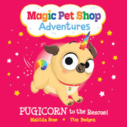 Pugicorn to the Rescue! (Magic Pet Shop Adventures #1)