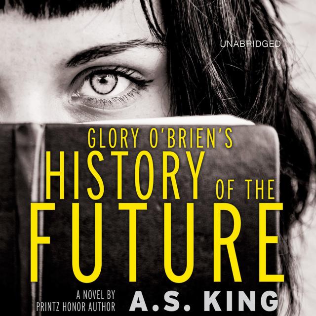 Glory O’Brien’s History of the Future