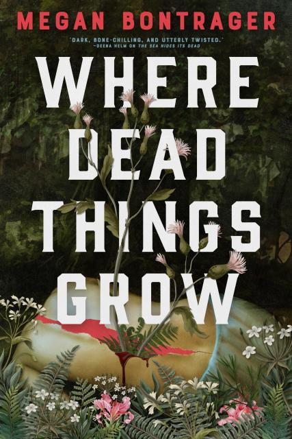 Where Dead Things Grow